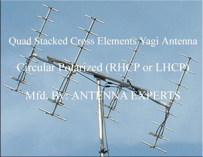 VHF UHF Quad Stacked Circular Polarized Yagi Antenna Telemetry Tracking and Command Center Antenna
